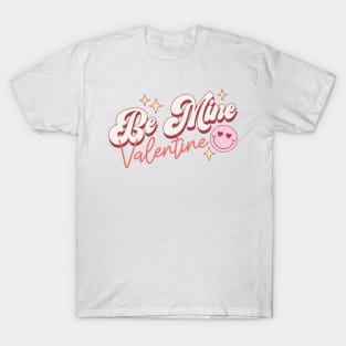 Be Mine Valentine T-Shirt